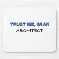 Trust Me I'm an Architect