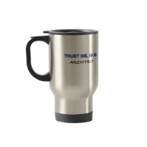 Trust Me I'm an Architect Coffee Mug