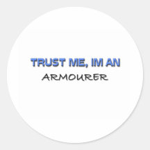 Trust Me I'm an Armourer Sticker