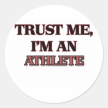 Trust Me I'm an Athlete Round Sticker