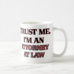 Trust Me I'm an Attorney At Law Coffee Mugs