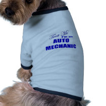 Trust Me I'm an Auto Mechanic Doggie Shirt