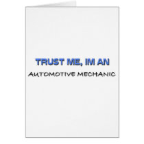 Trust Me I'm an Automotive Mechanic