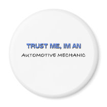 Trust Me I'm an Automotive Mechanic