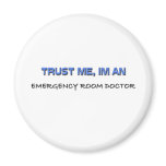 Trust Me I'm an Emergency Room Doctor magnets