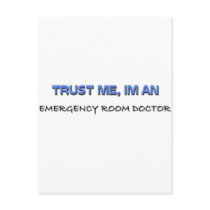 Trust Me I'm an Emergency Room Doctor