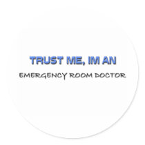 Trust Me I'm an Emergency Room Doctor
