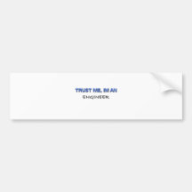 Trust Me I'm an Engineer Bumper Stickers