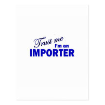 Trust Me I'm an Importer Post Cards