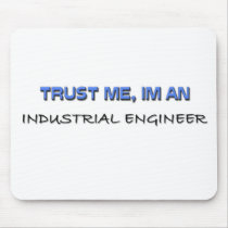 Trust Me I'm an Industrial Engineer