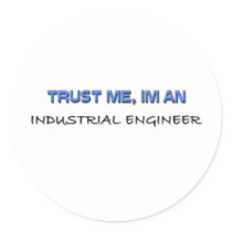 Trust Me I'm an Industrial Engineer