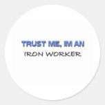Trust Me I'm an Iron Worker Stickers