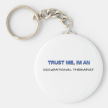 Trust Me I'm an Occupational Therapist Key Chains