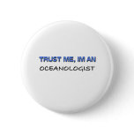 Trust Me I'm an Oceanologist buttons