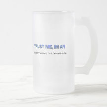 Trust Me I'm an Operational Researcher Coffee Mugs