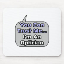 Trust Me .. I'm an Optician Mousepads