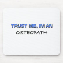 Trust Me I'm an Osteopath Mouse Pad