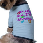 Trust Me I'm Hawaiian Products pet clothing