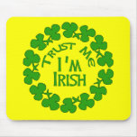 Trust Me I'm Irish Products mousepads