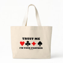 Trust Me I'm Your Partner (Bridge Saying) Bag