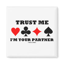 Trust Me I'm Your Partner (Bridge Saying)