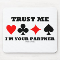 Trust Me I'm Your Partner (Bridge Saying)