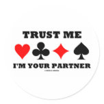 Trust Me I'm Your Partner (Bridge Saying) Stickers