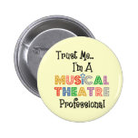 Trust Me...Musical Theatre Pro Button