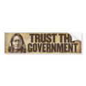 Trust the Government Bumper Sticker bumper stickers