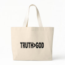 Truth is Greater Than God Bag