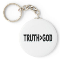 Truth is Greater Than God Key Chain