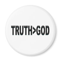 Truth is Greater Than God Fridge Magnets