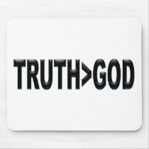 Truth is Greater Than God Mouse Pads