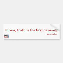 Truth The 1st Casualty Bumper Stickers