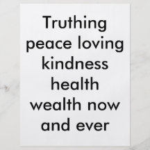 Truthing peace loving kindness health wealth no... full color flyer