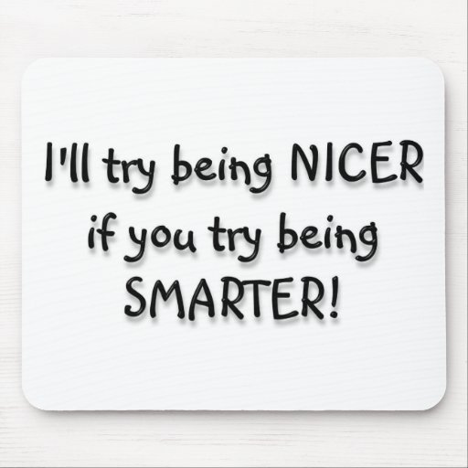Try being Smarter! Mouse Mat