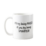Try being Smarter! Coffee Mugs