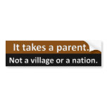 Try parenting for a change bumper stickers