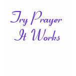 Try Prayer t-shirts