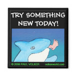 TRY SOMETHING NEW $3.00 magnets