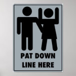TSA Pat Down Universal Sign - posters