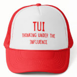 TUI  Thinking under the influence hats