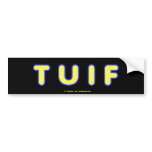 TUIF1 bumper stickers