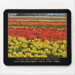Tulip Field and Voltaire Quote mousepads