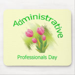 Tulip Flowers Administrative Professionals Day mousepads