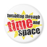 Tumbling Through Time and Space magnets