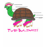 Tur-bulence! t-shirts