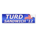 Turd Sandwich 2012 bumper stickers