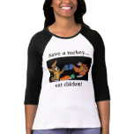 turkey and bunny, Save a turkey..., eat chicken! t-shirts