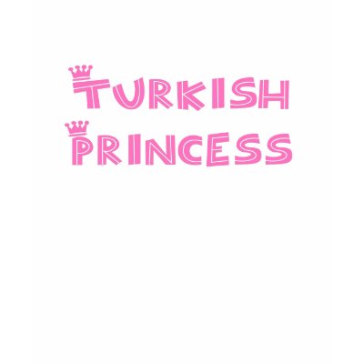 Turkish Princess T Shirt by dustin1175